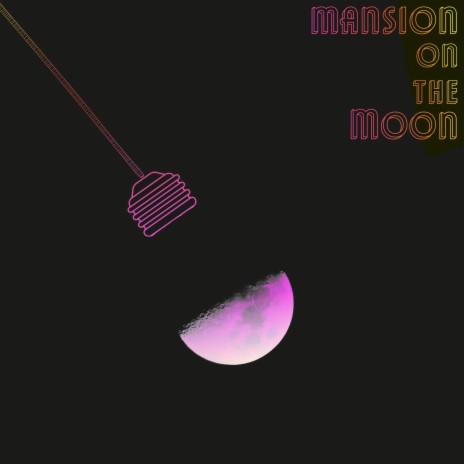 Mansion on the Moon | Boomplay Music