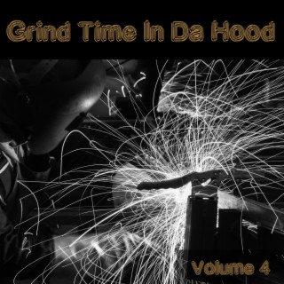 Grind Time In Da Hood Vol, 4