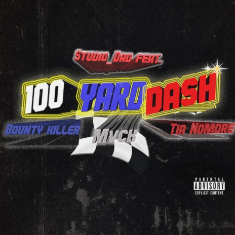 100 Yard Dash ft. Bounty Killer & MVCK & Tia Nomore | Boomplay Music