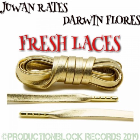 FRESH LACES ft. DARWIN FLORES