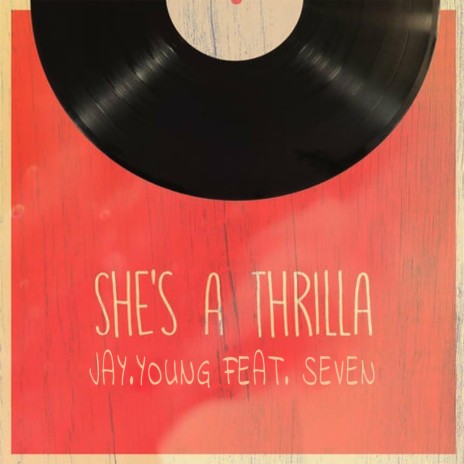 She's A Thrilla ft. Seven