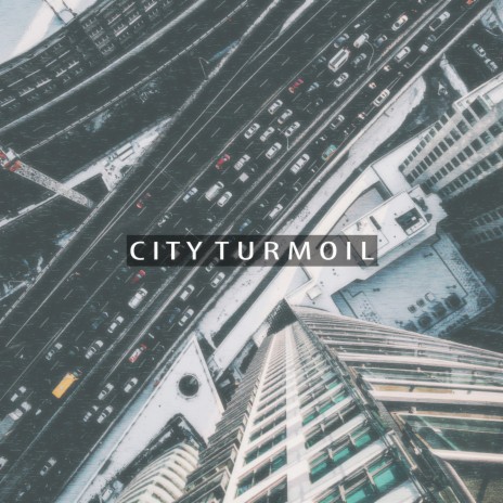 City Turmoils | Boomplay Music