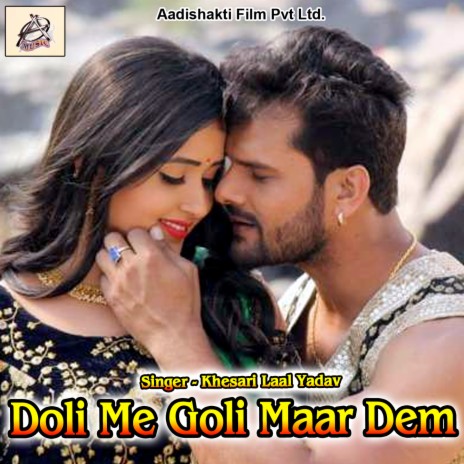 Doli Me Goli Maar Dem | Boomplay Music