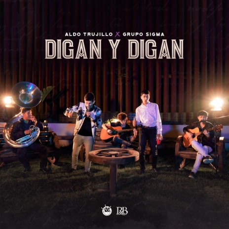Digan Y Digan ft. Grupo Sigma | Boomplay Music