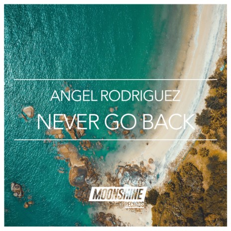 Never Go back (Original Mix) | Boomplay Music