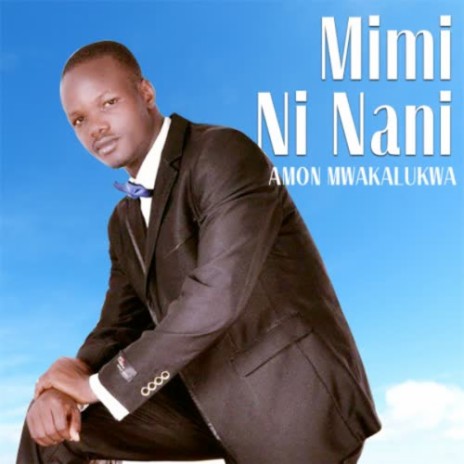 Mimi Ni Nani | Boomplay Music