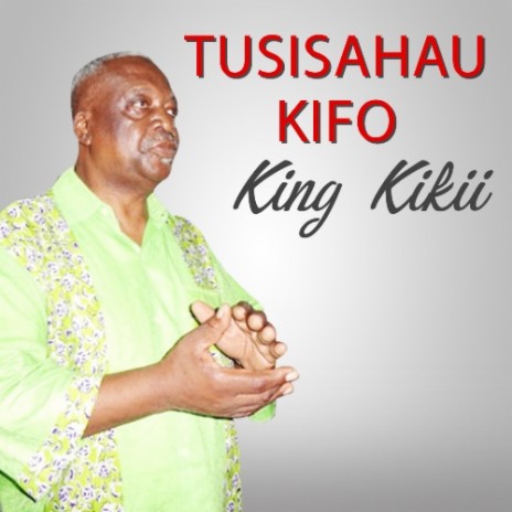 TUSISAHAU KIFO | Boomplay Music