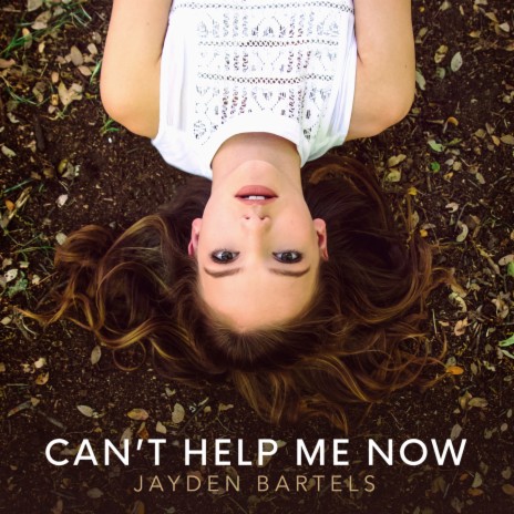 Can't Help Me Now | Boomplay Music