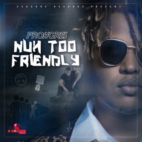 Nuh Too Friendly | Boomplay Music