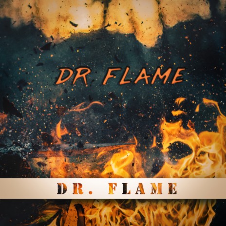Dr Flame | Boomplay Music