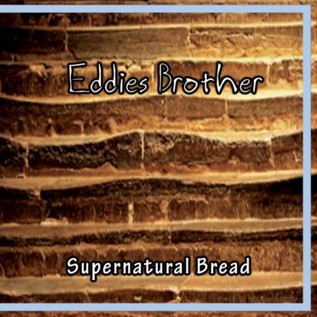 Supernatural Bread | Boomplay Music