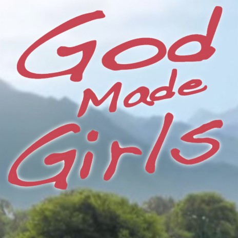 God Made Girls (Piano Version)