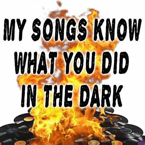 My Songs Know What You Did in the Dark (Piano Version)