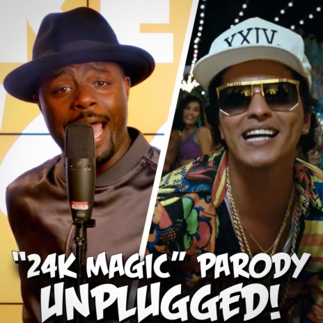 "24K Magic" Parody of Bruno Mars' "24K Magic" - Unplugged | Boomplay Music