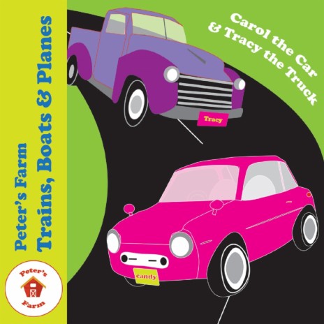 Carol the Car and Tracy the Truck | Boomplay Music