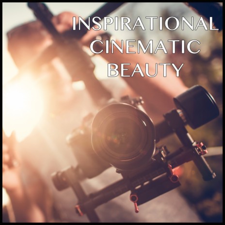 Inspirational Cinematic Beauty and Elegance | Boomplay Music