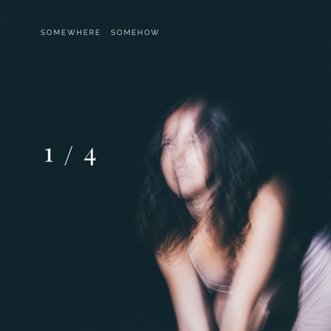 Somewhere Somehow | Boomplay Music