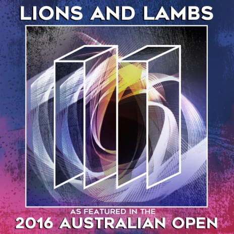 Lions and Lambs (As Featured in the 2016 Australian Open) ft. Michael McNamara & Nicholas Furlong & Travis Margis | Boomplay Music