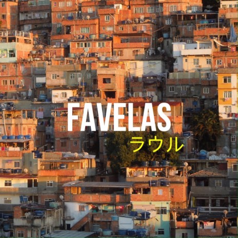 Favelas | Boomplay Music