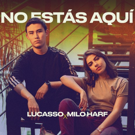 No Estás Aquí ft. Milo Harf | Boomplay Music