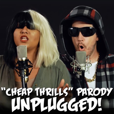 "Cheap Thrills" Paordy of Sia's "Cheap Thrills" - Unplugged
