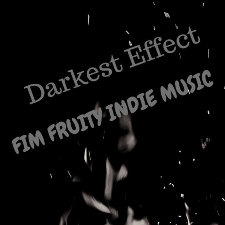 Darkest Effect | Boomplay Music