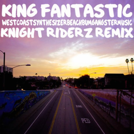 Westcoastsynthesizerbeachbumgangstermusic (Knight Riderz Remix)