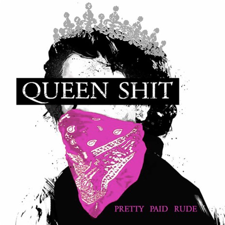 Queen Shit | Boomplay Music