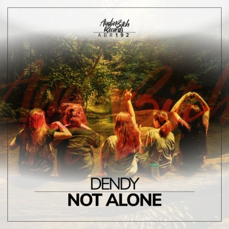 Not Alone | Boomplay Music