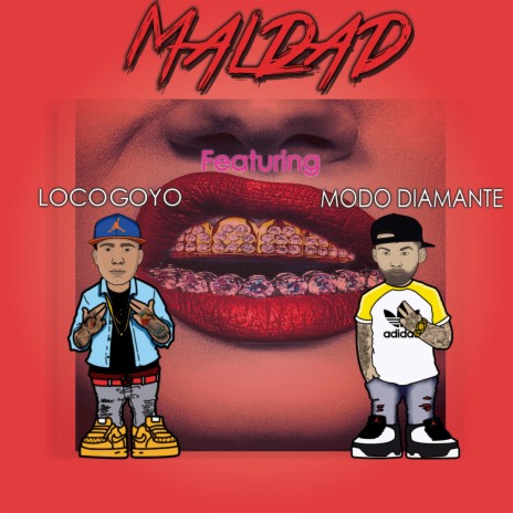 Maldad ft. Loco Goyo | Boomplay Music