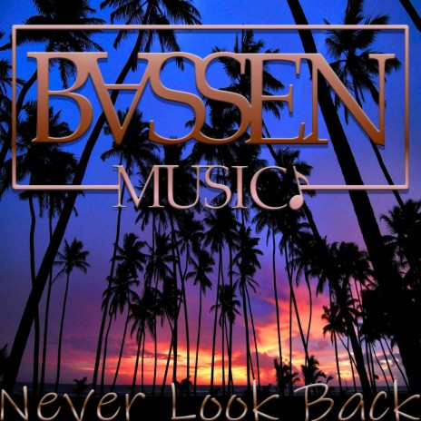 Never Look Back | Boomplay Music