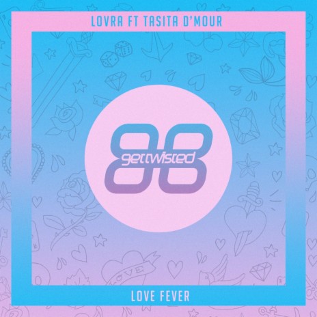 Love Fever (Radio Edit) ft. Tasita D'Mour | Boomplay Music
