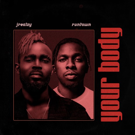 Your Body ft. Runtown | Boomplay Music