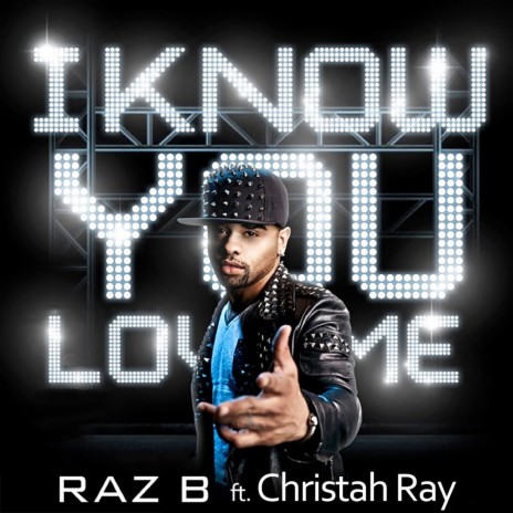 I Know You Love Me ft. Christah Ray | Boomplay Music