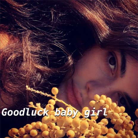 Goodluck Baby Girl | Boomplay Music