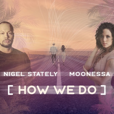 How We Do ft. Moonessa | Boomplay Music