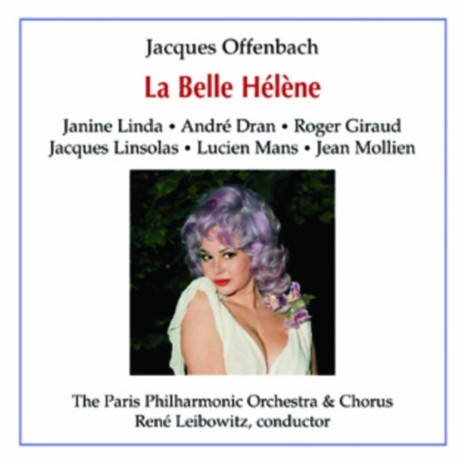 Vainqueur, il est vainqueur - Fanfare! - Gloire (La Belle Hélène) ft. Lucien Mans, The Paris Philharmonic Orchestra & Chorus, Janine Linda, Roger Giraud, Jacques Linsolas, Jean Mollien, Jean Hoffmann, Loly Valdarnini, Armand Duval, Janine Weishardt, Jacqueline Vitry & Annette Martineau