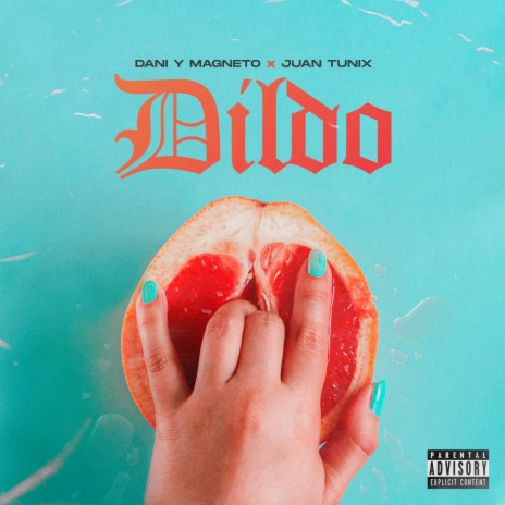 Dildo ft. Juan Tunix | Boomplay Music