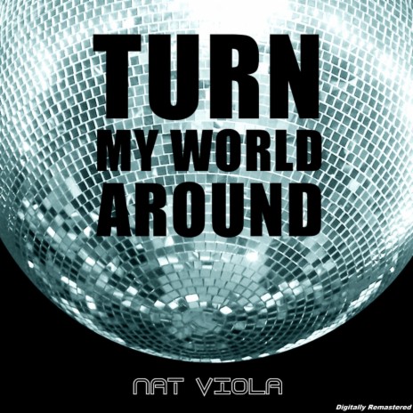 Turn My World Around ft. Damien Reilly, Gert & Leslie | Boomplay Music