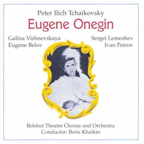 Where, oh where have you gone, golden days (Eugene Onegin) ft. Bolshoi Theatre Chorus and Orchestra & Mikhail Shorin