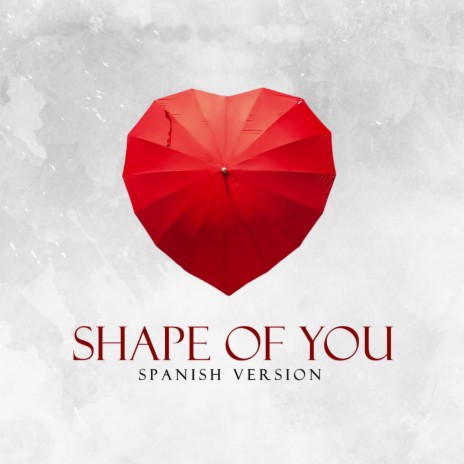 shape of you - spanish versión