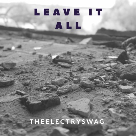 Leave It All | Boomplay Music