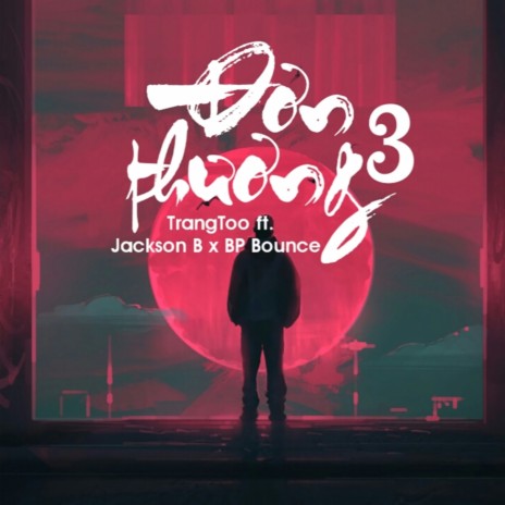 Đơn Thương 3 ft. BP Bounce & Trang Too | Boomplay Music