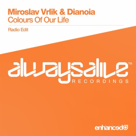 Colours Of Our Life (Radio Edit) ft. Dianoia | Boomplay Music