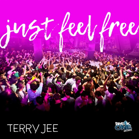 Just Feel Free | Boomplay Music