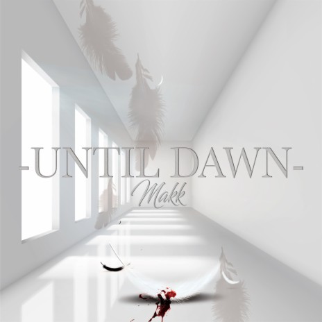 Until Dawn | Boomplay Music