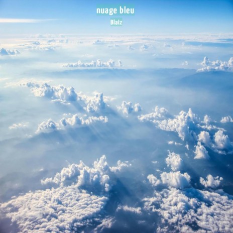 Nuage bleu | Boomplay Music