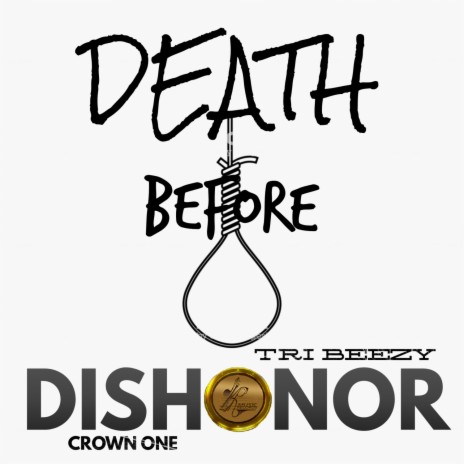 Death Before Dishonor ft. Tri. Beezy