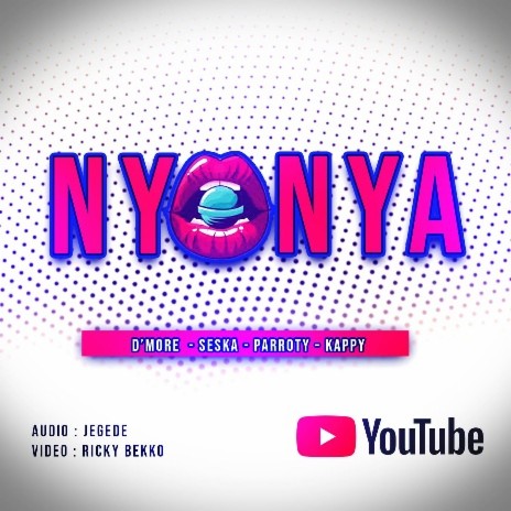 Nyonya ft. Dmore, Seska & Kappy | Boomplay Music