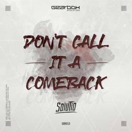 Don't Call It A Comeback (Original Mix) | Boomplay Music